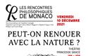 Rencontres Philosophiques de Monaco - Conversation - peut-on renouer avec la nature Rencontres Philosophiques de Monaco - Conversation - peut-on renouer avec la nature